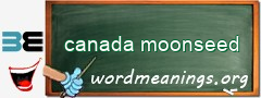 WordMeaning blackboard for canada moonseed
